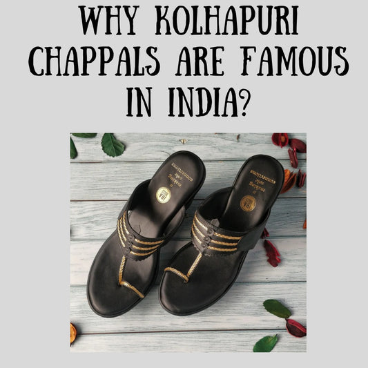 Why Kolhapuri Wedges are the Best ?